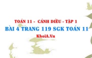 Bài 4 trang 119 SGK Toán 11 tập 1 Cánh Diều
